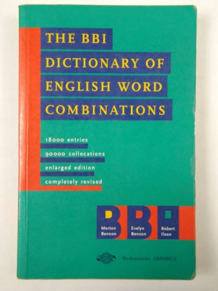 Benson Morton, Benson Evelyn, W  - The BBI Dictionary of English Word Combinations