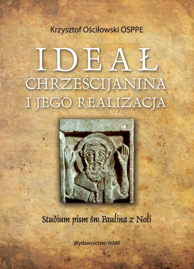 Ideał Chrześcijanina i jego realizacja