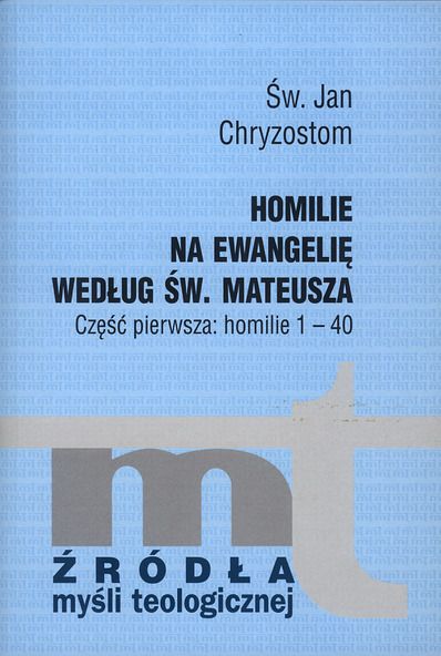 Homilie na Ewangelię według św. Mateusza, cz. 1