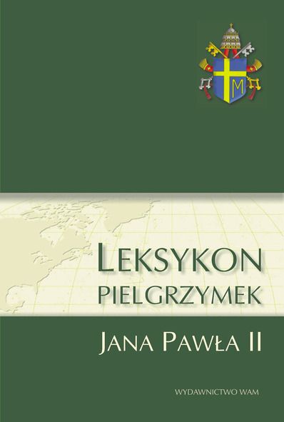 Leksykon Pielgrzymek Jana Pawła II