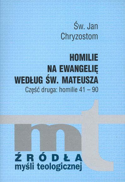 Homilie na Ewangelię według św. Mateusza, cz. 2