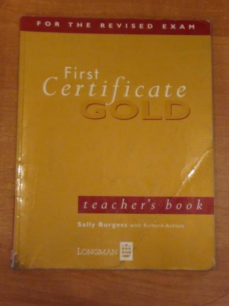 Burgess Sally  - First certificate Gold. Teacher's book