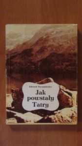 Jak powstawały Tatry