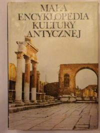 Mała encyklopedia kultury antycznej A-Z