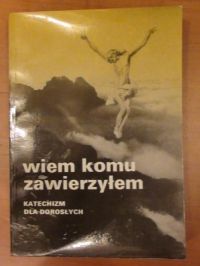 Wiem komu zawierzyłem