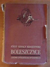 Kraszewski Józef Ignacy - Boleszczyce