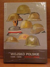 Komornicki Stanisław - Wojsko Polskie 1939-1945: Barwa i broń