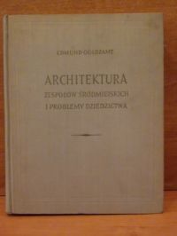 Architektura zespołów Śródmiejskich i problemy dziedzictwa