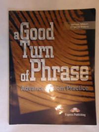 Evans Virginia - A good turn of phrase - advanced idiom practice