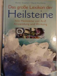 Stephan Dieter,   - Das grosse Lexikon der Heilsteine