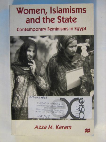 Karam Azza M. - Women, Islamisms and the State