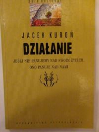 Kuroń Jacek - Działanie