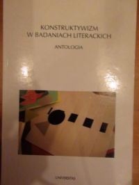 Konstruktywizm w badaniach literackich