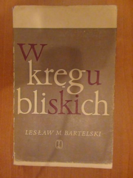 Bartelski M. Lesław - W kręgu bliskich