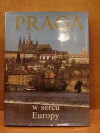 Praga w sercu Europy