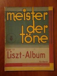 Liszt-Album Fur Klavier. Meister der Tone. Band 17 (nuty)
