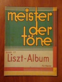 Liszt-Album Fur Klavier. Meister der Tone. Band 17 (nuty)