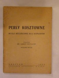 Perły kosztowne – myśli różańcowe dla kapłanów 1949r.