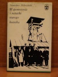 Wspomnienia i notatki starego hutnika