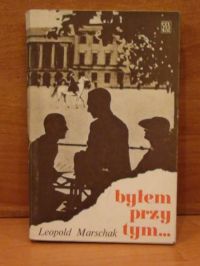 Byłem przy tym