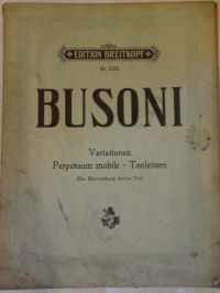 Busoni  F. - Variationen, Perpetuum mobile, Tonleitern (nuty) ok. 1920