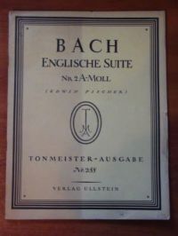 Fischer [Hrsg.], Edwin - J.S. Bach. Englische Suite. Nr. 2 A-Moll. Wyd.1926r. (nuty)