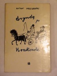 Dryndą po Krakowie