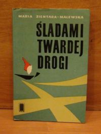 Śladami twardej drogi