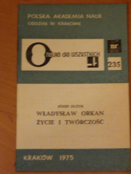 Dużyk Józef - Władysław Orkan: Życie i twórczość