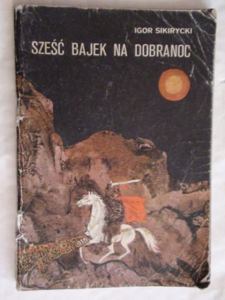 Sikirycki Igor - Sześć bajek na dobranoc