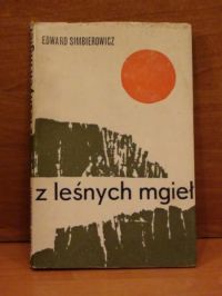 Simbierewicz Edward  - Z leśnych mgieł