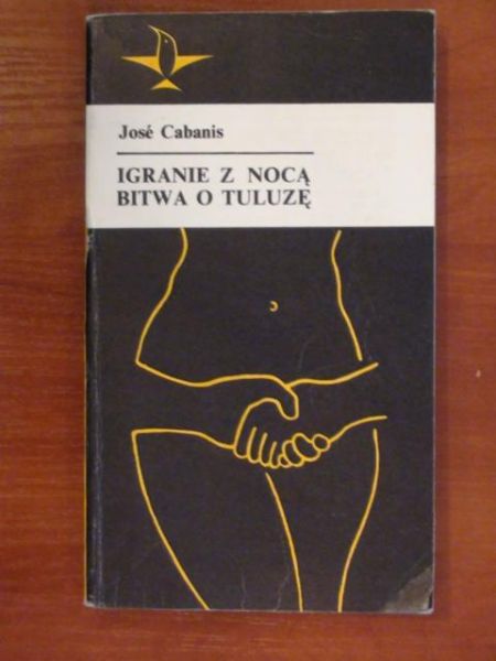 Cabanis Jose - Igranie z nocą. Bitwa o Tuluzę