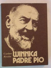 Ryszka Czesław - Winnica Padre Pio