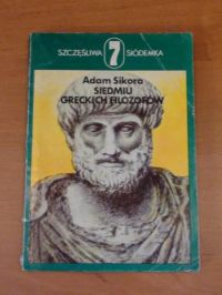 Sikora Adam - Siedmiu greckich filozofów