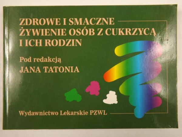 Zdrowe i smaczne żywienie osób z cukrzycą i ich rodzin