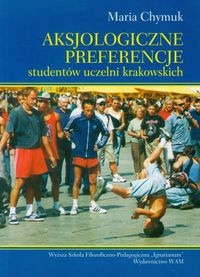 Chymuk Maria - Aksjologiczne preferencje studentów uczelni krakowskich