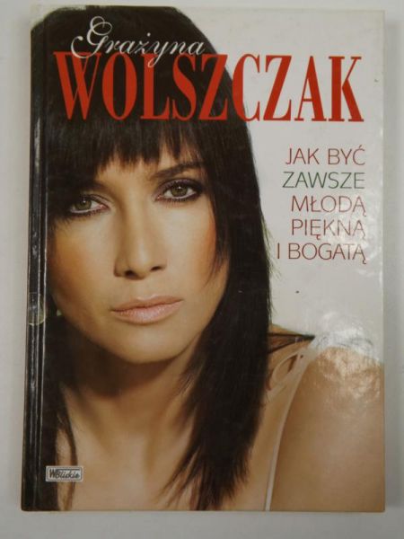 Jak być zawsze młodą, piękną i bogatą