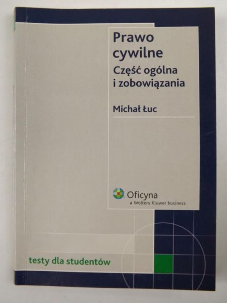 Prawo cywilne Część ogólna i zobowiązania Testy dla studentów