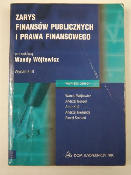 Wójtowicz Wanda (red.) - Zarys finansów publicznych i prawa finansowego