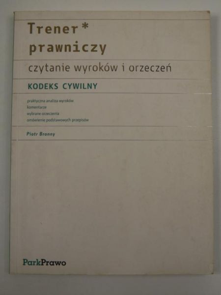 Kodeks cywilny. Trener prawniczy, czytanie wyroków i orzeczeń.