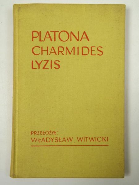 Platon - Charmides i Lyzis,  przełożył Władysław Witwicki