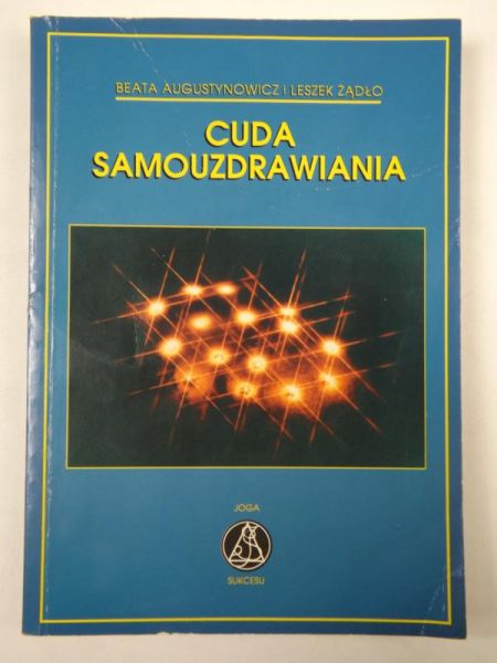 Augustynowicz Beata, Żądło Leszek - Cuda samouzdrawiania