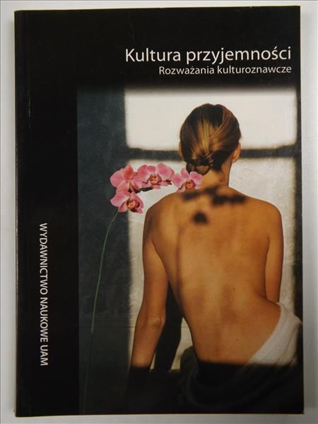 Grad,   - Kultura przyjemności. Rozważania kulturoznawcze