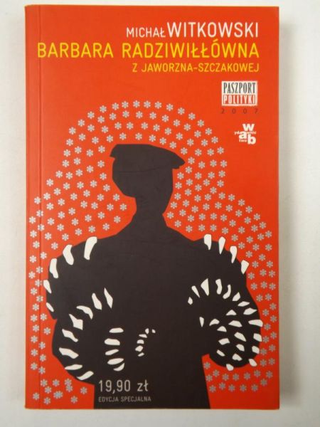 Barbara Radziwiłłówna z Jaworzna-Szczakowej