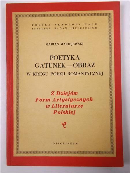 Poetyka - gatunek - obraz. W kręgu poezji romantycznej