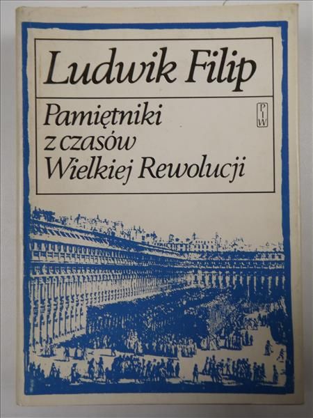 Filip Ludwik - Pamiętniki z czasów Wielkiej Rewolucji