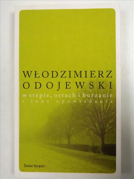 W stepie, ostach i burzanie i inne opowiadania