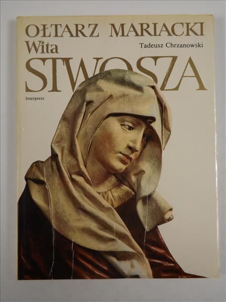 Chrzanowski Tadeusz - Ołtarz Mariacki Wita Stwosza