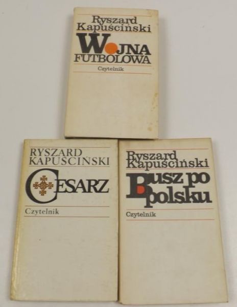 Kapuściński Ryszard - Cesarz / Busz po polsku / Wojna futbolowa