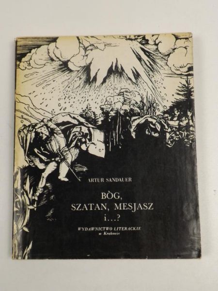 Sandauer Artur - Bóg, szatan, mesjasz i …?